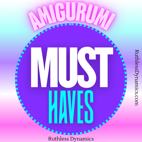 The Amigrumi Must Have Tools