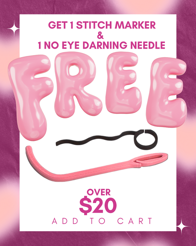 1 FREE STITCH MARKER & 1 FREE DARNING NEEDLE WITH EVERY ORDER OVER $20